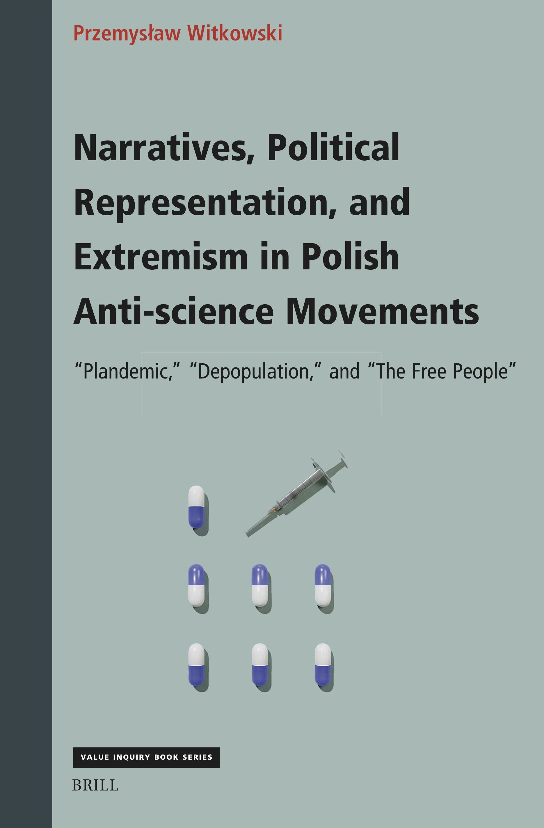 Book cover image for Narratives, Political Representation, and Extremism in Polish Anti-Science Movements ISBN: 9789004742222